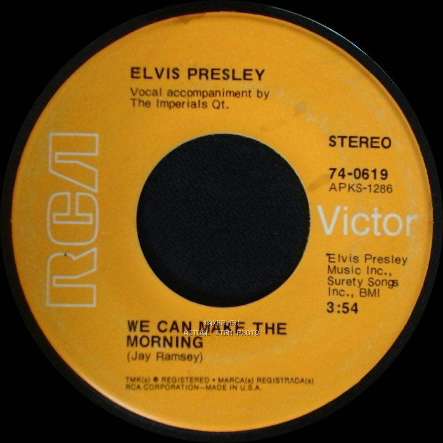 Elvis Presley - We Can Make The Morning / Until It's Time For You To Go side A
