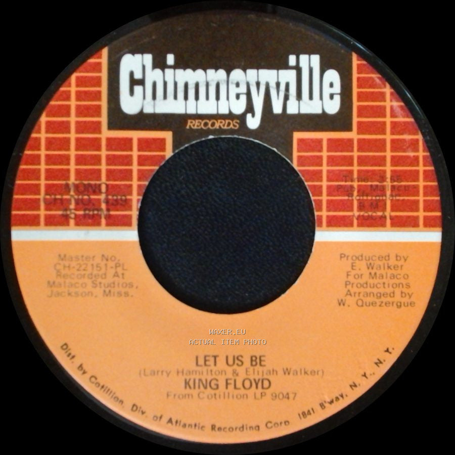 King Floyd - Let Us Be / Got To Have Your Lovin' side A
