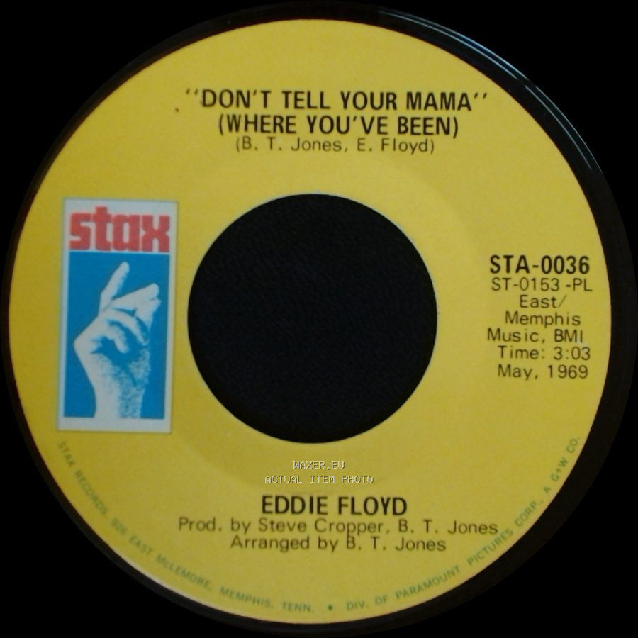 Eddie Floyd - Don't Tell Your Mama (Where You've Been) / Consider Me side A