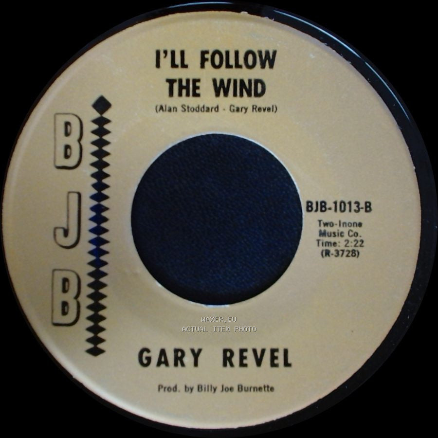 Gary Revel - I'll Follow The Wind / Since He's Been Gone side A