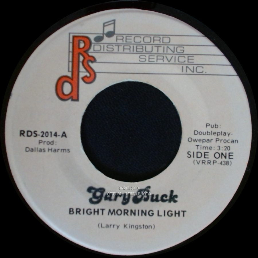 Gary Buck - Bright Morning Light / Don't The Good Times Make It All Worthwhile side A