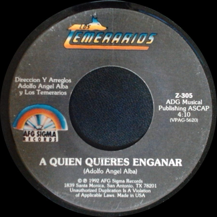 Los Temerarios - A Quien Quieres Enganar / Esa Mujer side A