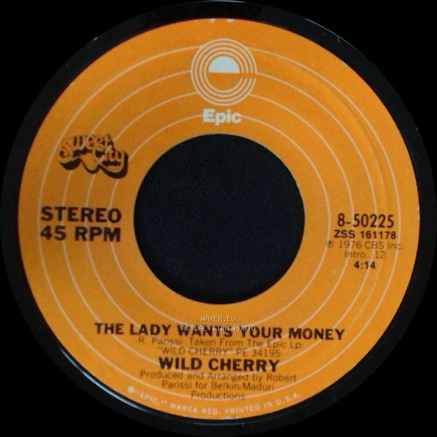 Wild Cherry - The Lady Wants Your Money / Play That Funky Music side A