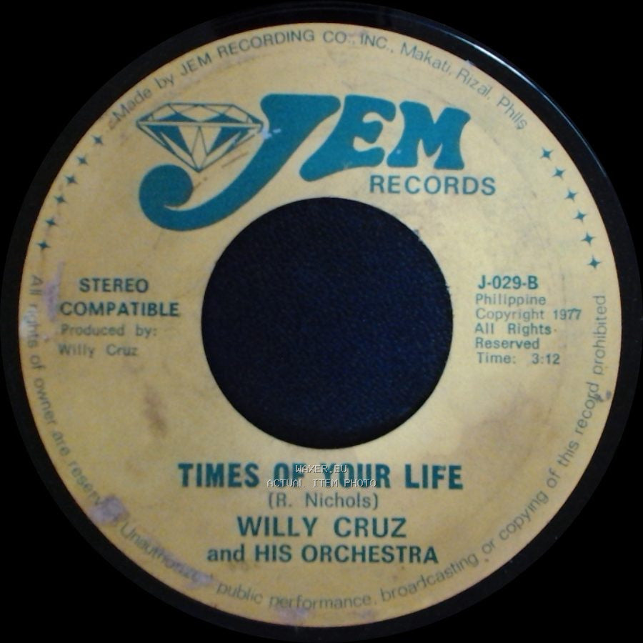 Willy Cruz And His Orchestra / Hajji - Times Of Your Life / Gumising Ka, Sinta (Times Of Your Life) side A