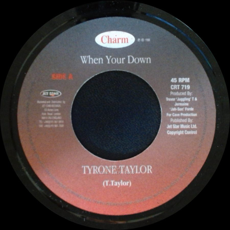 Tyrone Taylor - When Your Down / Version side A