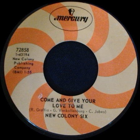 New Colony Six - Come And Give Your Love To Me / Things I'd Like To Say side A