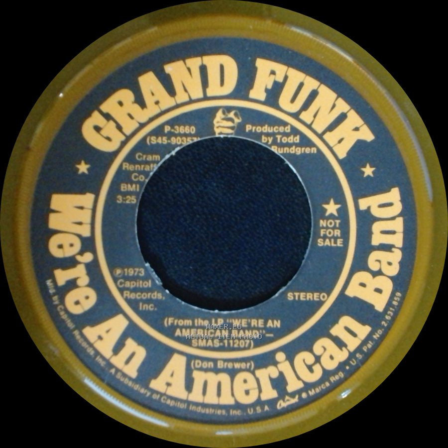 Grand Funk - We're An American Band / We're An American Band side A