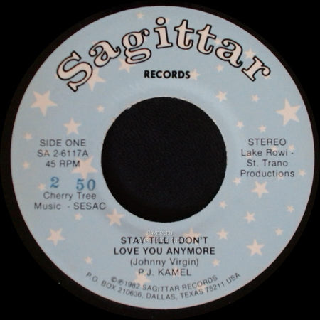 P.J. Kamel - Stay Till I Don't Love You Anymore / I Wanna Say "I Do" side A