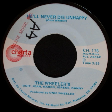 The Wheeler's / Onie Wheeler / Danny Wheeler - He'll Never Die Unhappy / Ol' George side A