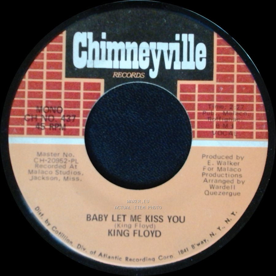 King Floyd - Baby Let Me Kiss You / Please Don't Leave Me Lonely side A