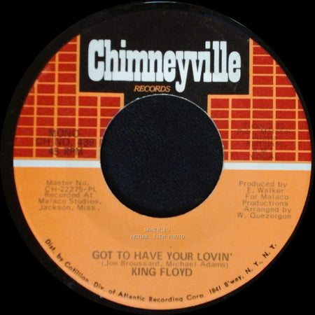 King Floyd - Got To Have Your Lovin' / Let Us Be side A