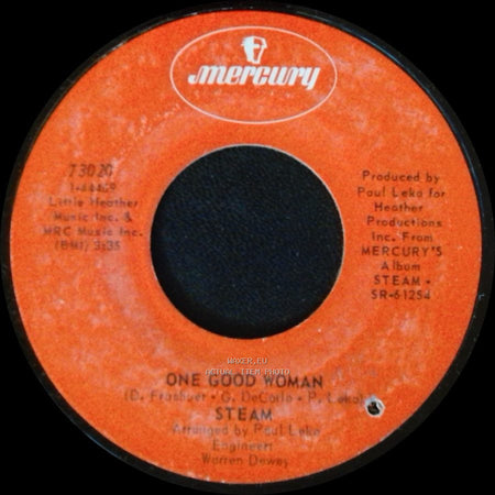 Steam - One Good Woman / I've Gotta Make You Love Me side A