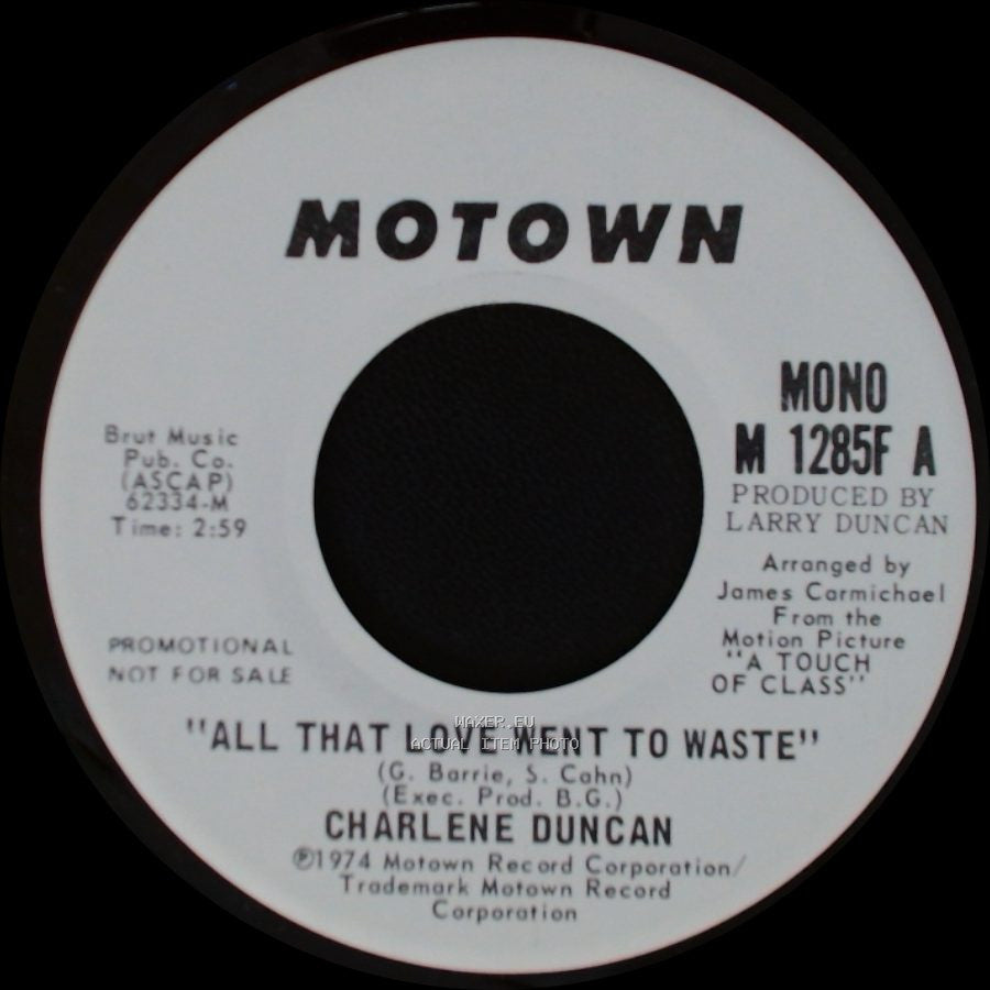Charlene Duncan - All That Love Went To Waste / All That Love Went To Waste side A
