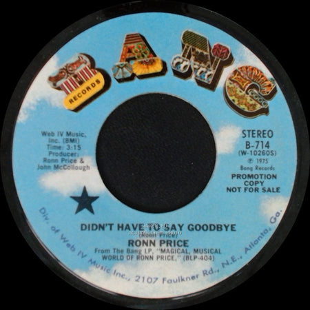 Ronn Price - Didn't Have To Say Goodbye / Didn't Have To Say Goodbye side A