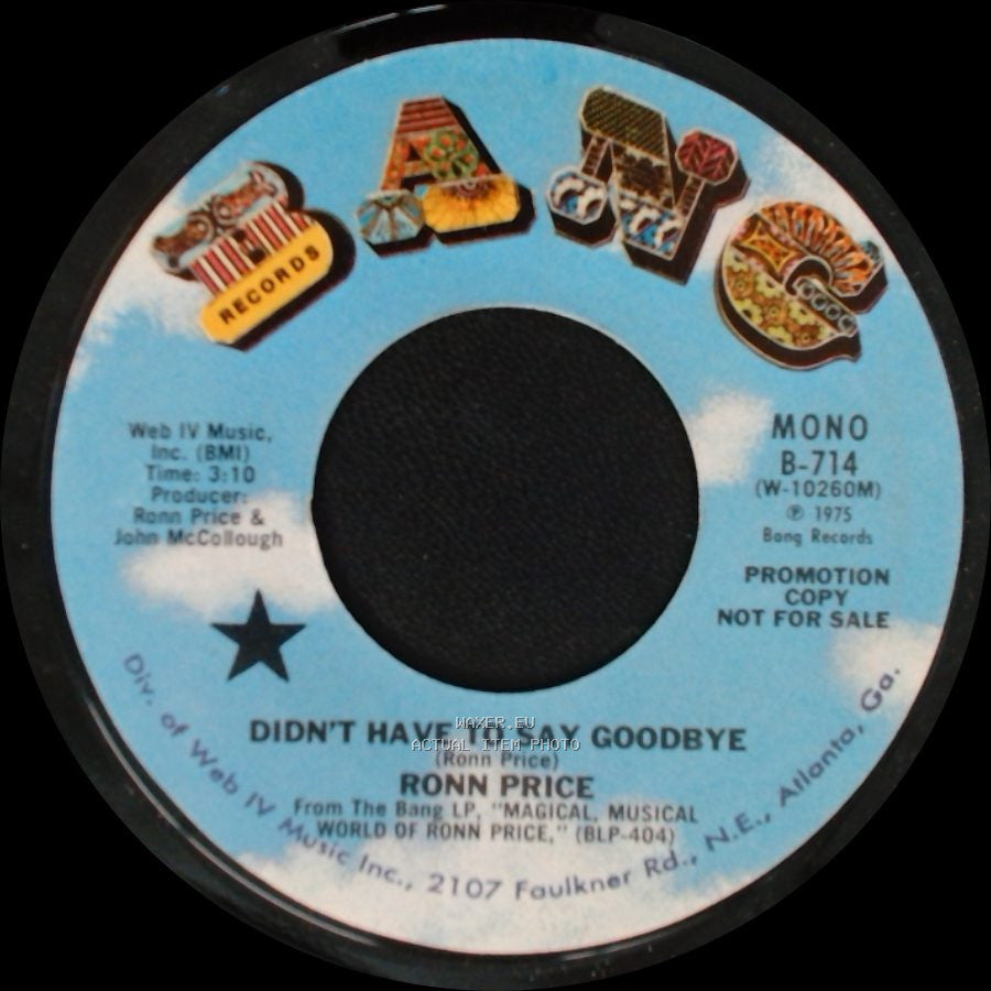 Ronn Price - Didn't Have To Say Goodbye / Didn't Have To Say Goodbye side B