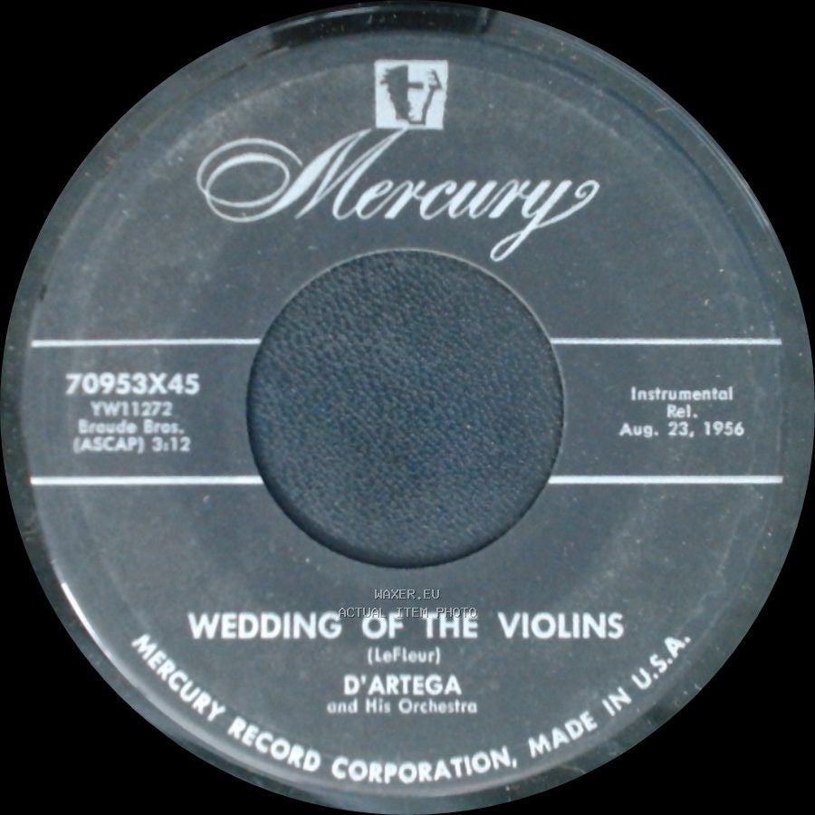 D'artega And His Orchestra - Wedding Of The Violins / In The Blue Of Evening side A