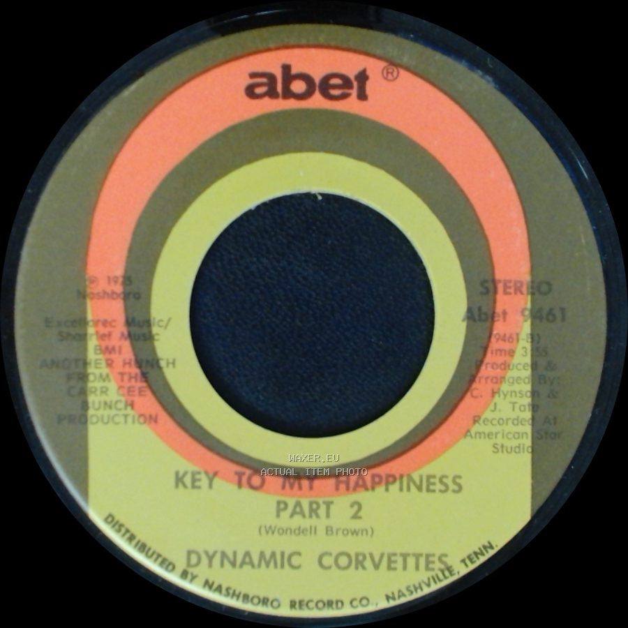 Dynamic Corvettes - Key To My Happiness Part 2 / Key To My Happiness side A