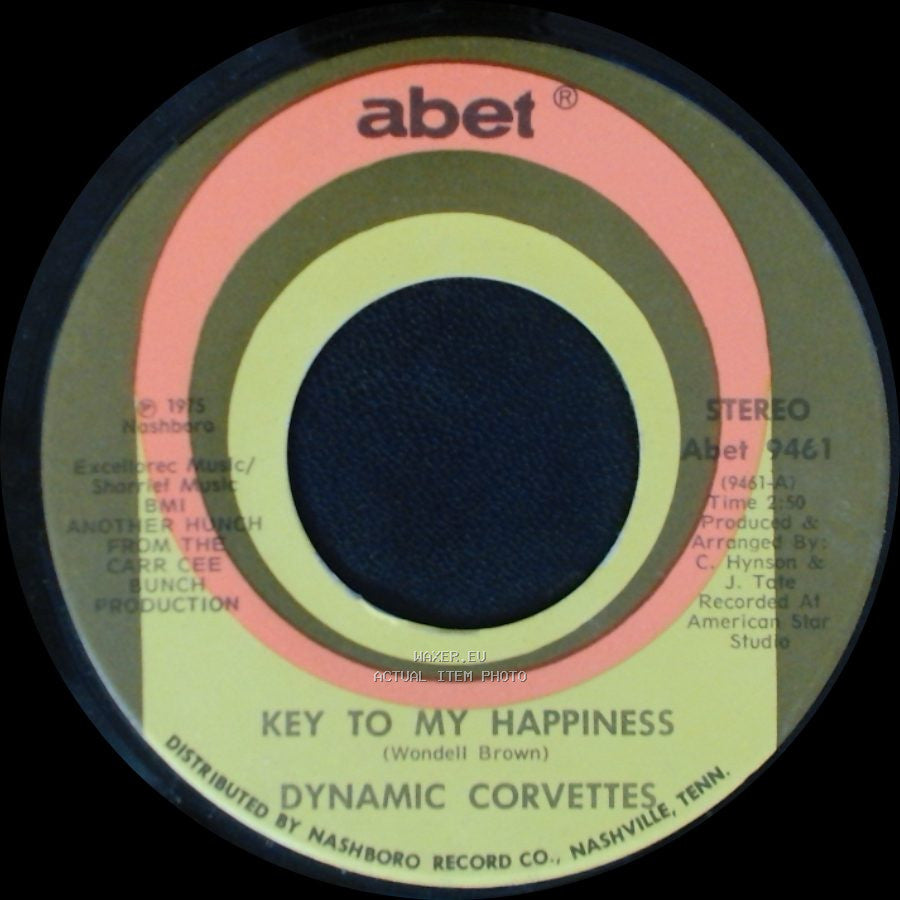 Dynamic Corvettes - Key To My Happiness Part 2 / Key To My Happiness side A