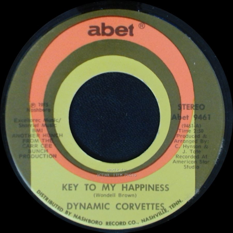 Dynamic Corvettes - Key To My Happiness Part 2 / Key To My Happiness side A