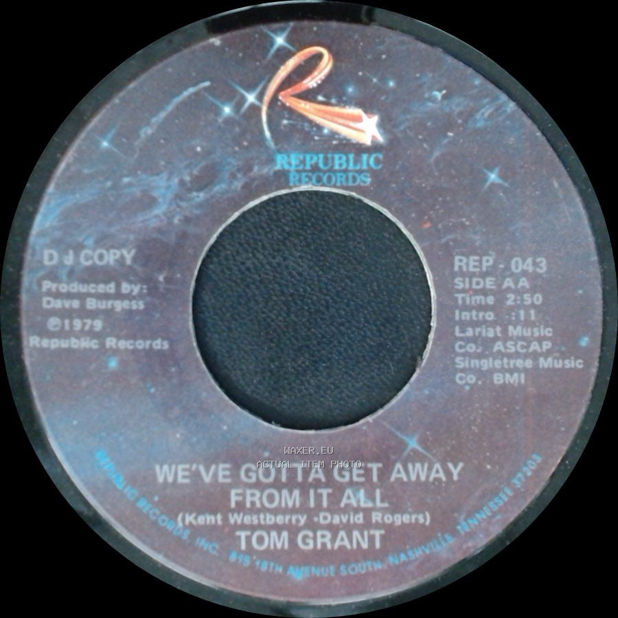Tom Grant - We've Gotta Get Away From It All / We've Gotta Get Away From It All side A