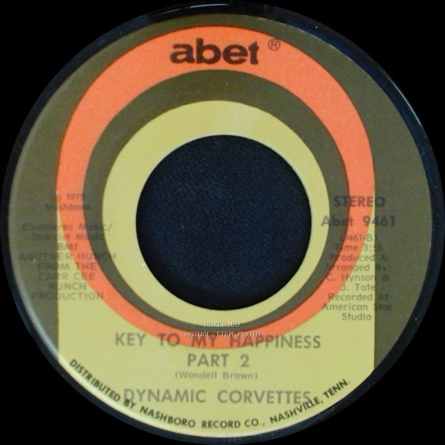 Dynamic Corvettes - Key To My Happiness Part 2 / Key To My Happiness side A