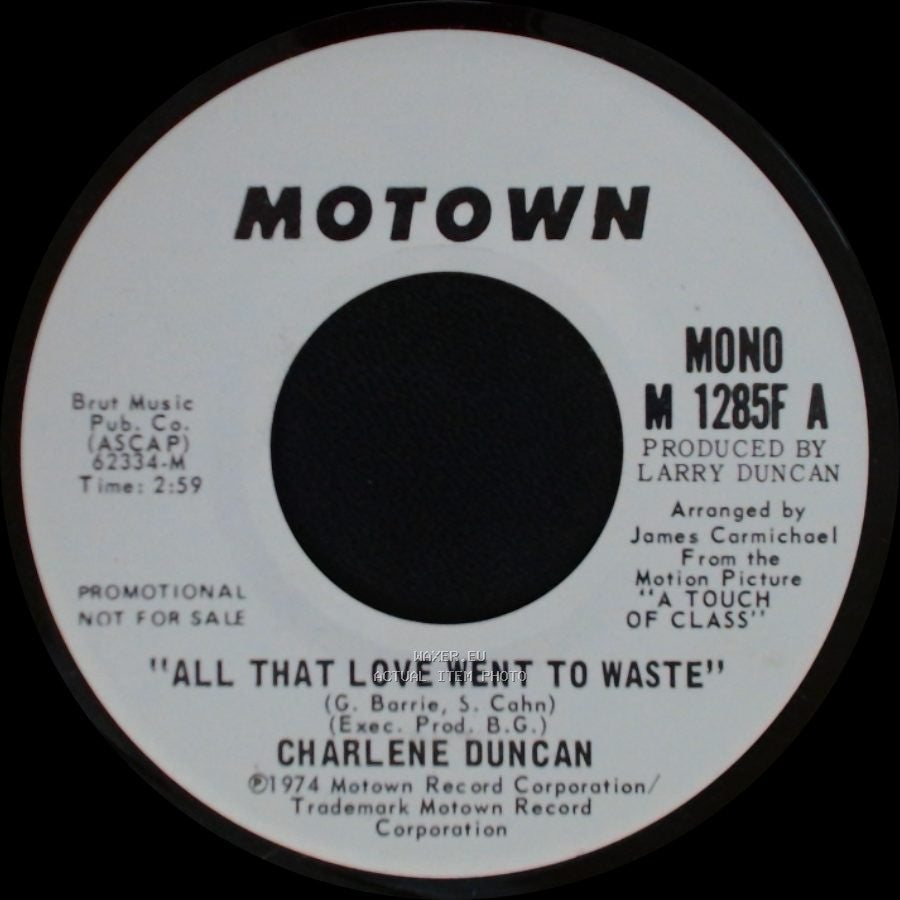 Charlene Duncan - All That Love Went To Waste / All That Love Went To Waste side A
