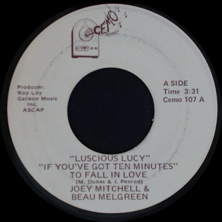 Joey Mitchell & Beau Melgreen - Luscious Lucy / If You've Got Ten Minutes To Fall In Love / "You Don't Talk To A" Lady That Way side A