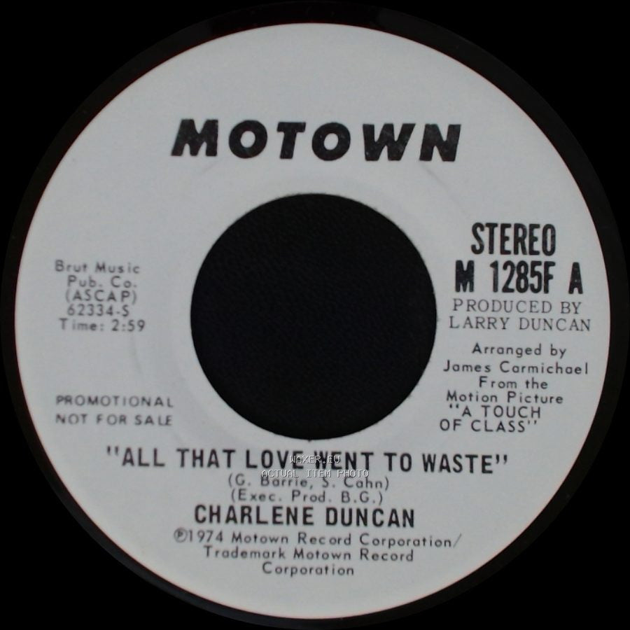 Charlene Duncan - All That Love Went To Waste / All That Love Went To Waste side A