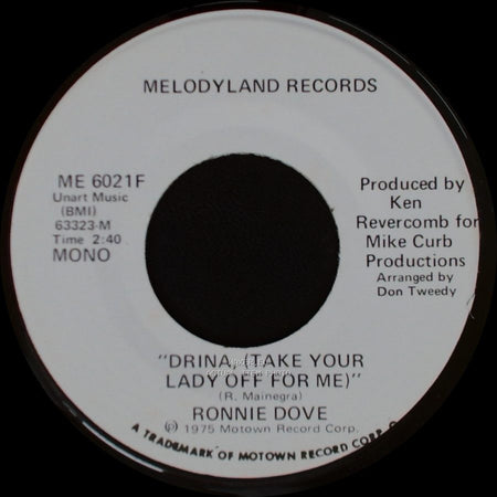 Ronnie Dove - Drina, (Take Your Lady Off For Me) / Drina, (Take Your Lady Off For Me) side A