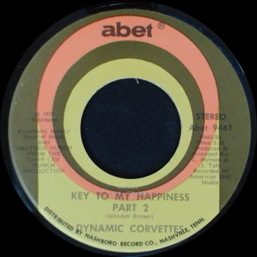 Dynamic Corvettes - Key To My Happiness Part 2 / Key To My Happiness side A
