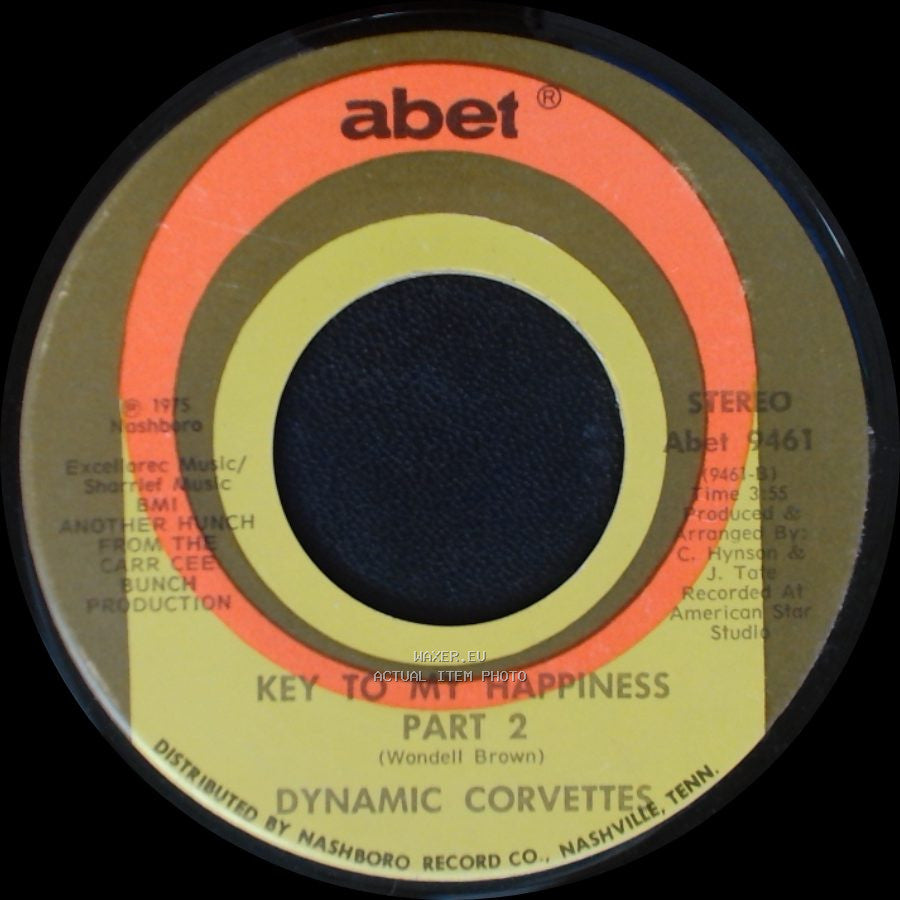 Dynamic Corvettes - Key To My Happiness Part 2 / Key To My Happiness side B
