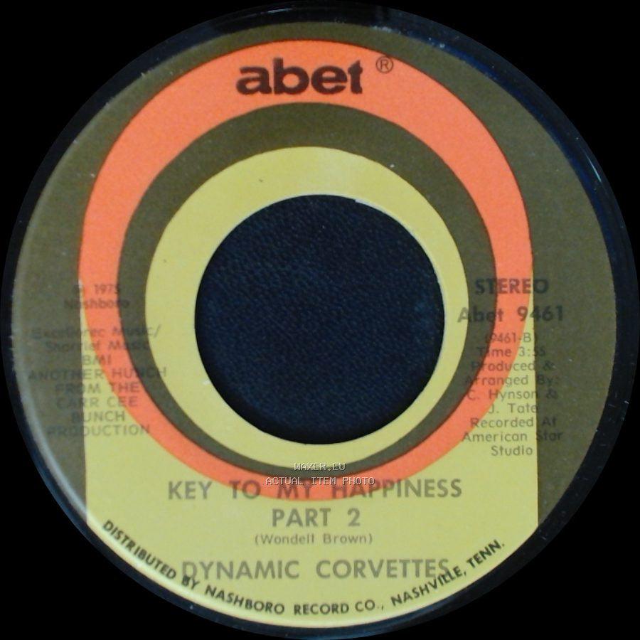Dynamic Corvettes - Key To My Happiness Part 2 / Key To My Happiness side A