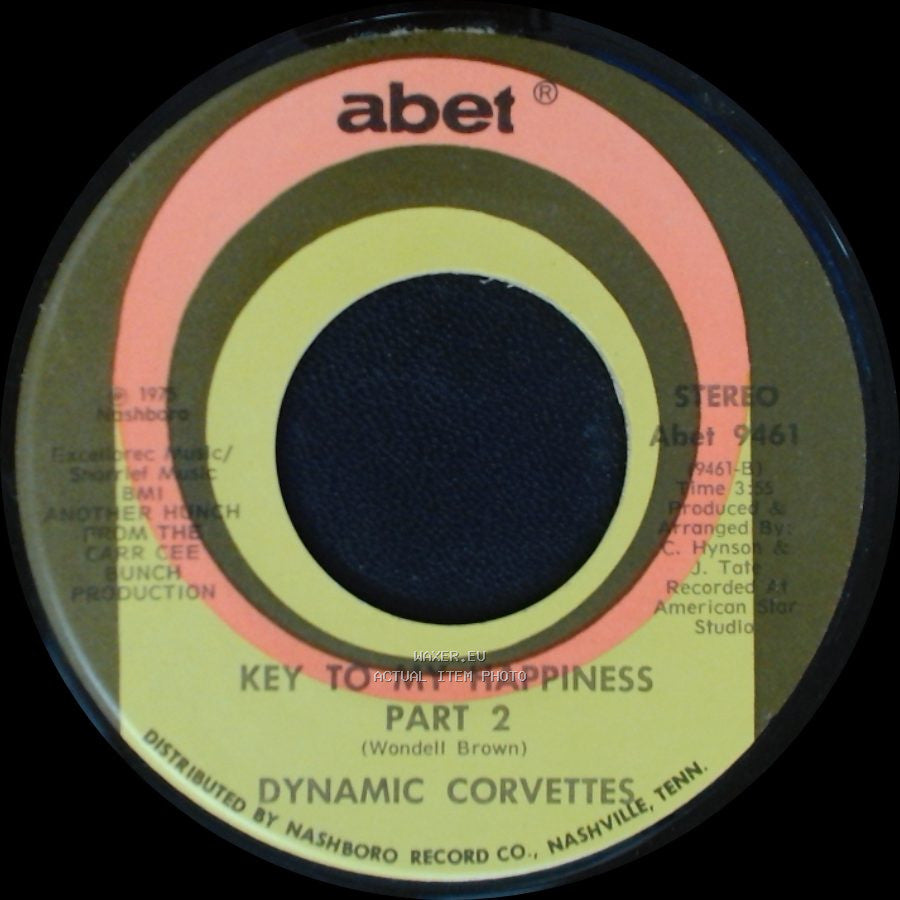 Dynamic Corvettes - Key To My Happiness Part 2 / Key To My Happiness side B