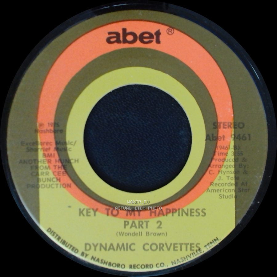 Dynamic Corvettes - Key To My Happiness Part 2 / Key To My Happiness side A