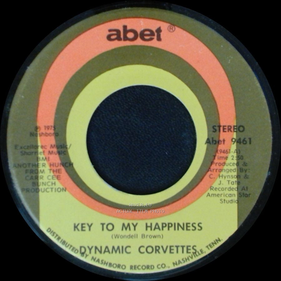Dynamic Corvettes - Key To My Happiness Part 2 / Key To My Happiness side A