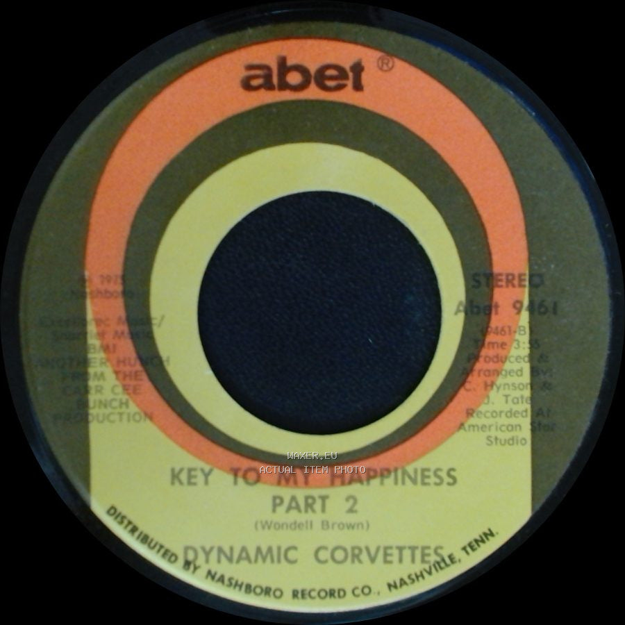 Dynamic Corvettes - Key To My Happiness Part 2 / Key To My Happiness side B