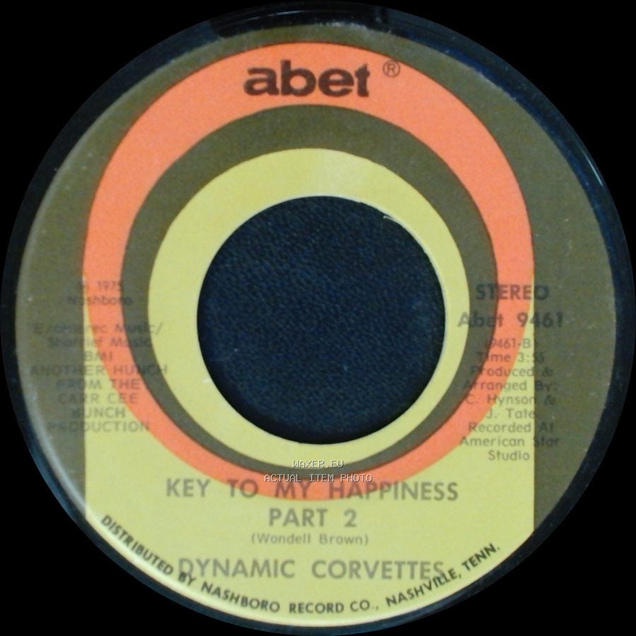 Dynamic Corvettes - Key To My Happiness Part 2 / Key To My Happiness side A
