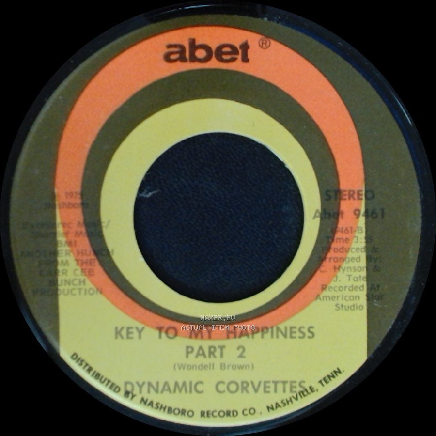 Dynamic Corvettes - Key To My Happiness Part 2 / Key To My Happiness side A