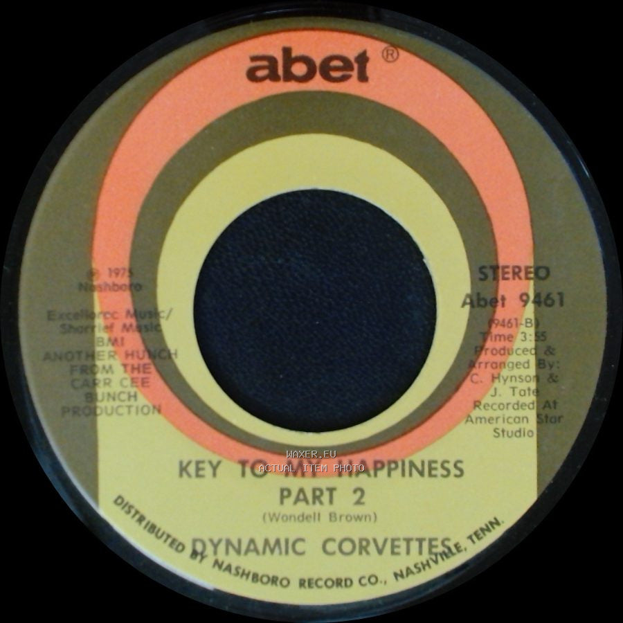 Dynamic Corvettes - Key To My Happiness Part 2 / Key To My Happiness side A