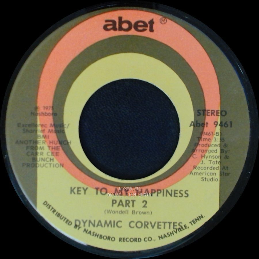 Dynamic Corvettes - Key To My Happiness Part 2 / Key To My Happiness side A