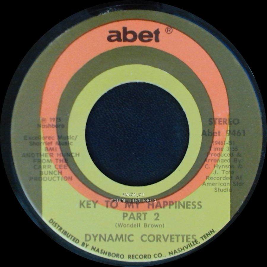 Dynamic Corvettes - Key To My Happiness Part 2 / Key To My Happiness side B