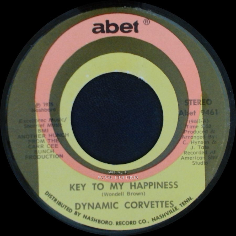 Dynamic Corvettes - Key To My Happiness Part 2 / Key To My Happiness side A