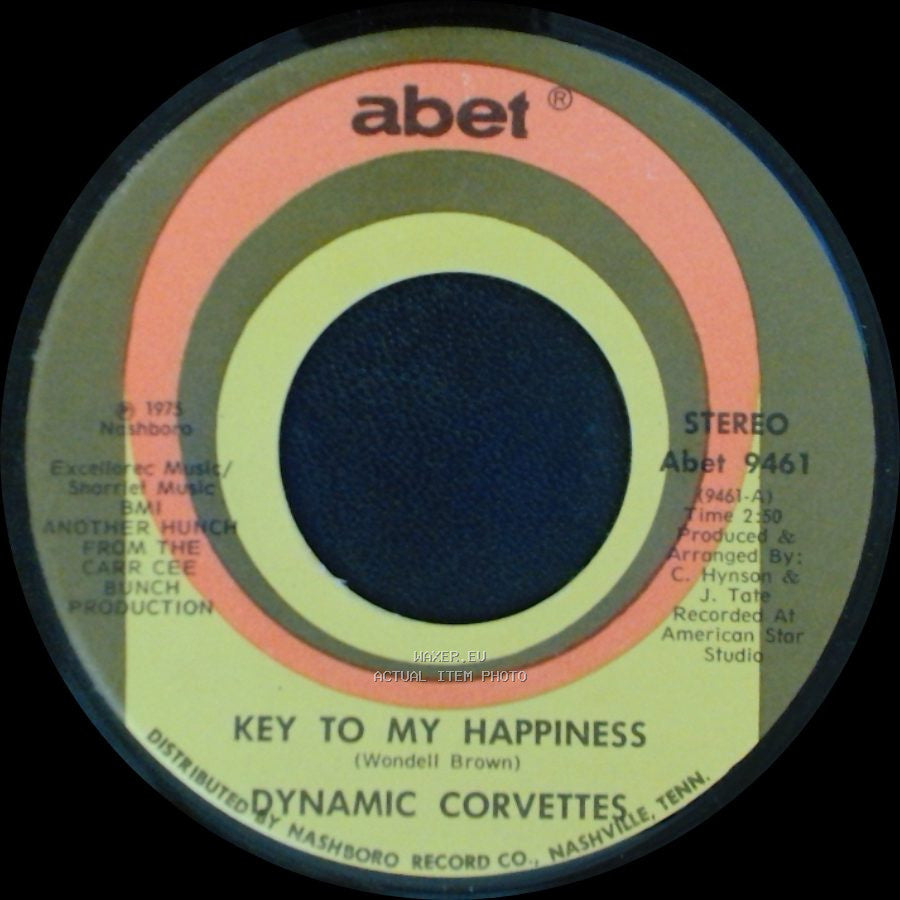 Dynamic Corvettes - Key To My Happiness Part 2 / Key To My Happiness side A