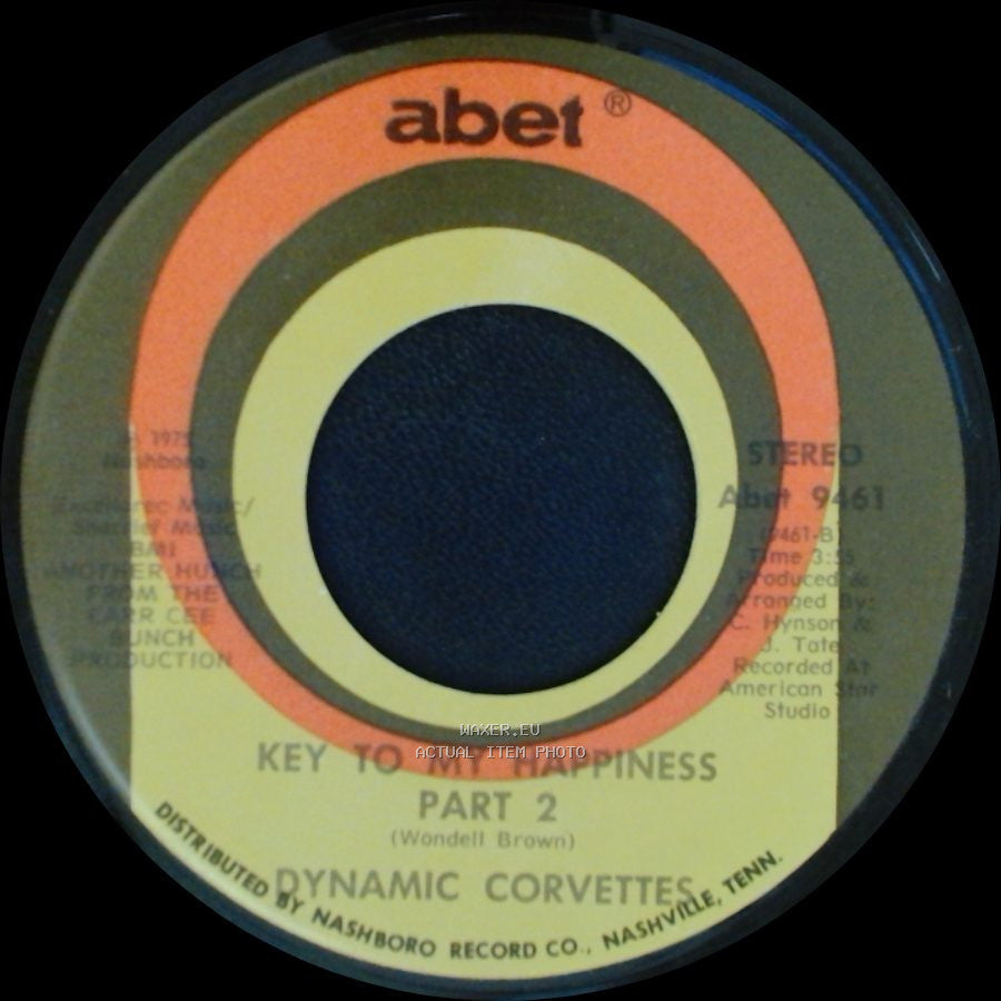 Dynamic Corvettes - Key To My Happiness Part 2 / Key To My Happiness side A