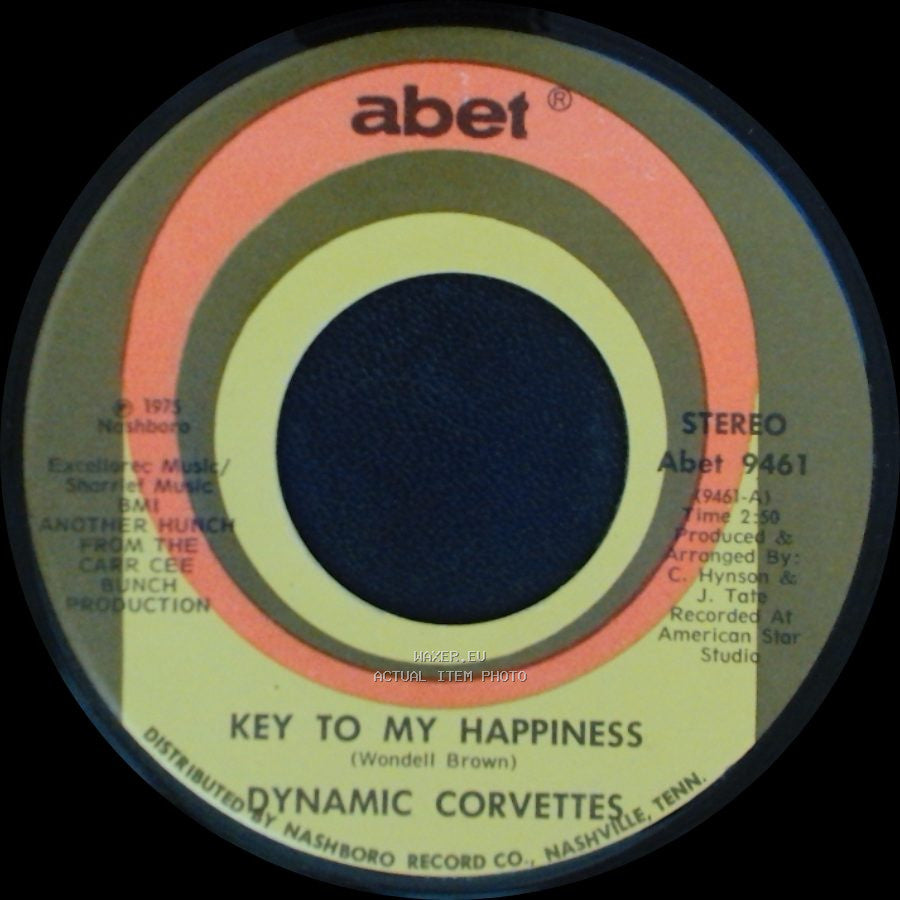 Dynamic Corvettes - Key To My Happiness Part 2 / Key To My Happiness side A