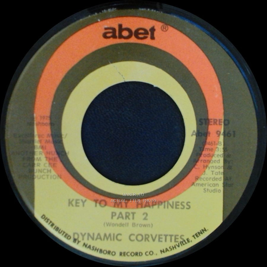 Dynamic Corvettes - Key To My Happiness Part 2 / Key To My Happiness side B