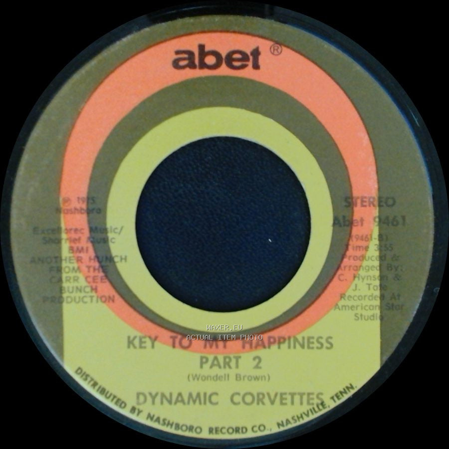Dynamic Corvettes - Key To My Happiness Part 2 / Key To My Happiness side A