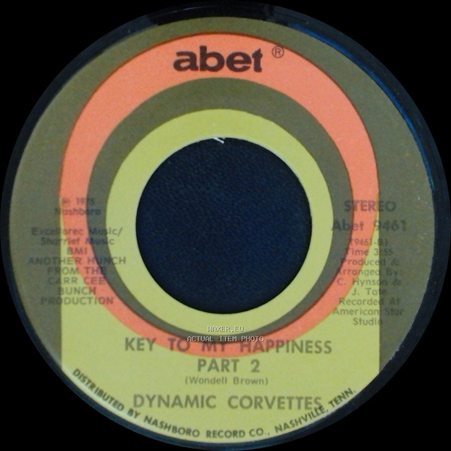 Dynamic Corvettes - Key To My Happiness Part 2 / Key To My Happiness side B