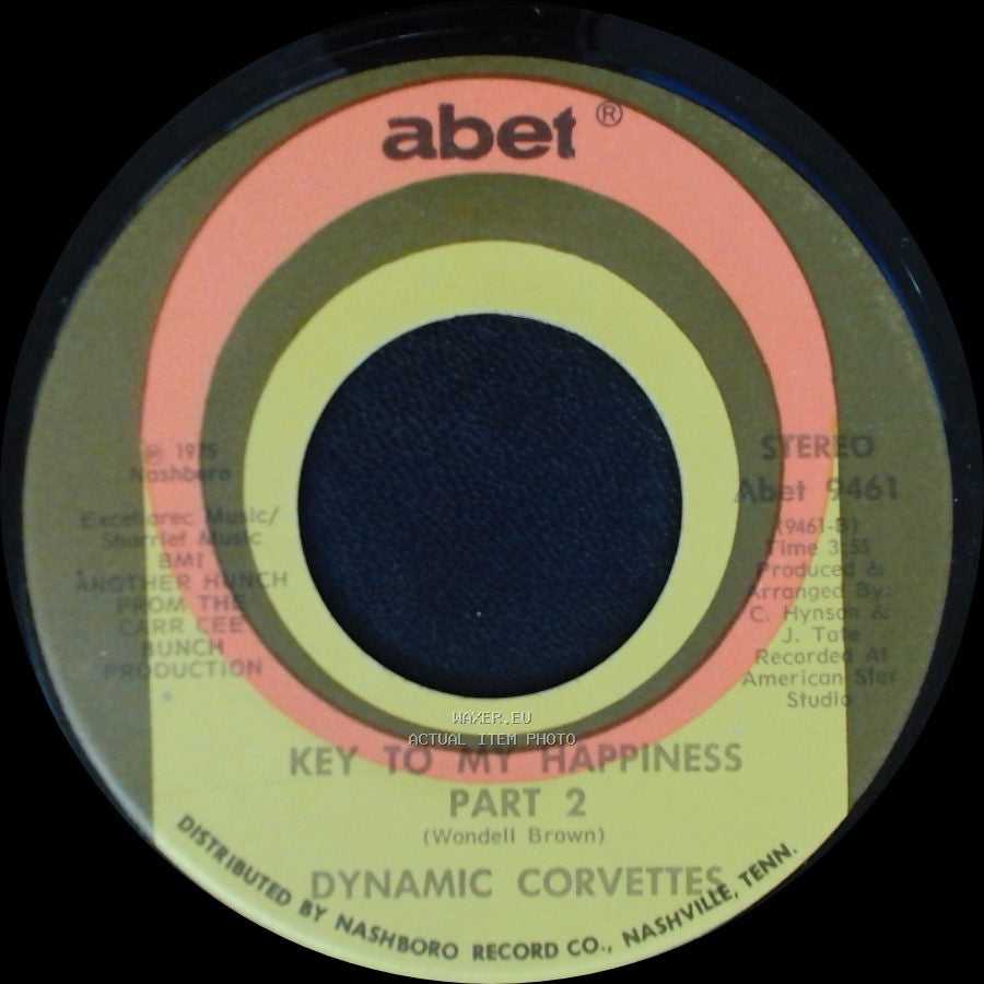 Dynamic Corvettes - Key To My Happiness Part 2 / Key To My Happiness side B