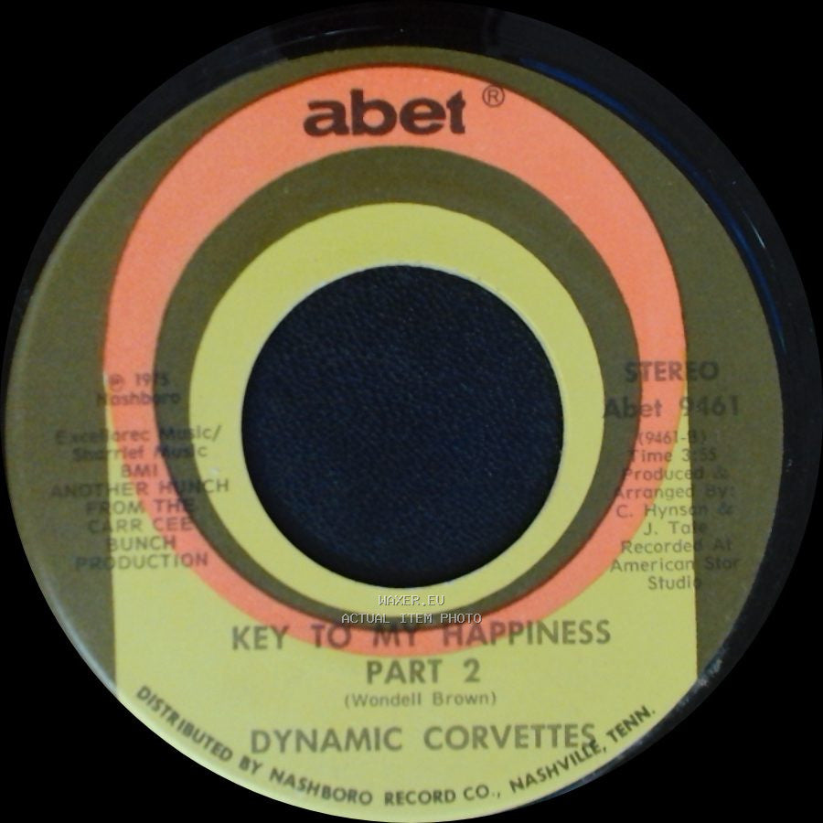 Dynamic Corvettes - Key To My Happiness Part 2 / Key To My Happiness side A